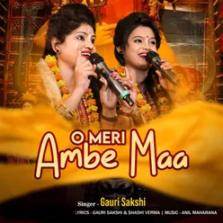 O Meri Ambe Maa