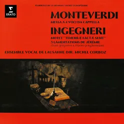 Monteverdi: Messa a 4 voci, SV 190 - Ingegneri: Tenebrae factae sunt & Lamentations de Jérémie