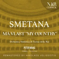 SMETANA: MÁ VLAST "MY COUNTRY"