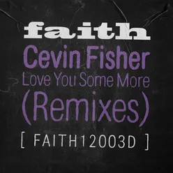 Love You Some More (Cevin Fisher Remix)