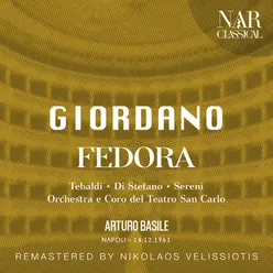 Fedora, IUG 2, Act II: "Ma, dunque, è amore? / Amor ti vieta" (Fedora, Loris, Boroff)