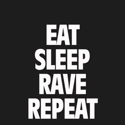 Eat Sleep Rave Repeat (Main Vocal Mix)
