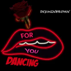For You Dancing
