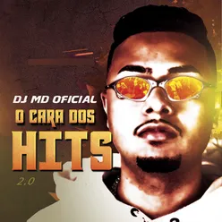 DJ MD - O Cara dos Hits 2.0