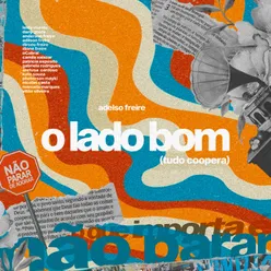 O Lado Bom - Tudo Coopera (feat. Anderson Freire, Adilson Freire, Dirceu Freire, Dione Freire, OCabral, Camila, Patrícia Espósito, Gabriela Rodrigues, Aretusa Cardoso, Kate Souza, Pheterson Mayki, Nicolas, Manuela & Vitão Oliveira) [Playback]