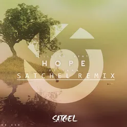 Hope (Satchel Remix)