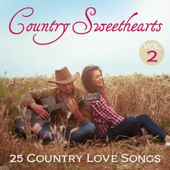 Country Sweethearts: 25 Country Love Songs, Vol. 2