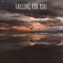 Falling For You