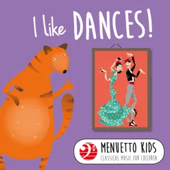 I Like Dances! (Menuetto Kids - Classical Music for Children)