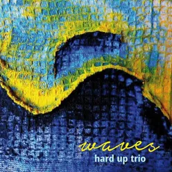 Waves Hard up Trio