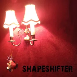 Shapeshifter