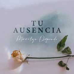 Tu Ausencia