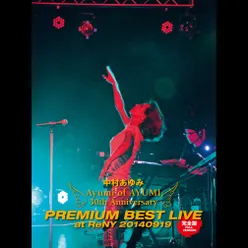 TSUBASA NO ORETA ANGEL (Ayumi of AYUMI 30th Anniversary PREMIUM BEST LIVE at ReNY 20140919)