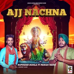 Ajj Nachna