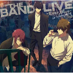 Departure for the future (Free! THE BAND LIVE -Ever Blue- in Yokohama) [Live]