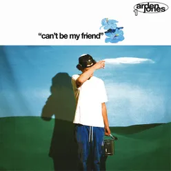 can't be my friend (memo)