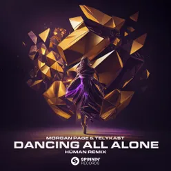 Dancing All Alone (HÜMAN Remix)