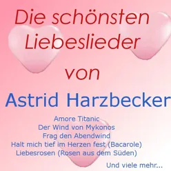 Die schönsten Liebeslieder von Astrid Harzbecker