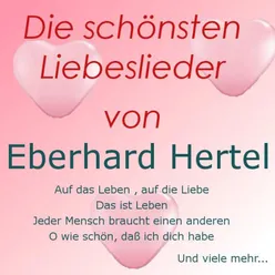Die schönsten Liebeslieder von Eberhard Hertel