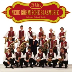 25 Jahre Neue Böhmische Blasmusik (Premium Edition)
