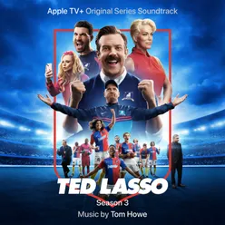 Ted Lasso: Season 3 (Apple TV+ Original Series Soundtrack)