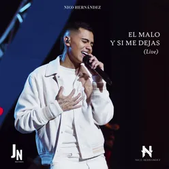 EL MALO Y SI ME DEJAS (Live)