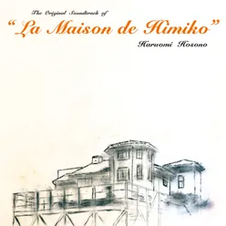 La Maison de Himiko (Ending Title)