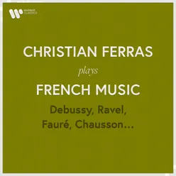 Christian Ferras Plays French Music: Debussy, Ravel, Fauré, Chausson...