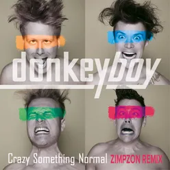 Crazy Something Normal (Zimpzon Remix) [Extended Mix]