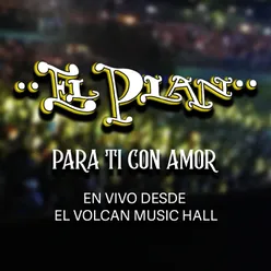 Para Ti Con Amor (En vivo desde El Volcan Music Hall)