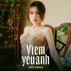 Vì Em Yêu Anh