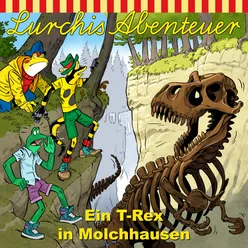 Kapitel 16: Ein T-Rex in Molchhausen