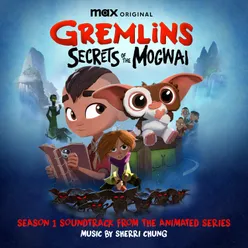 Gremlins: Secrets of the Mogwai (Soundtrack from the Max Original Series)