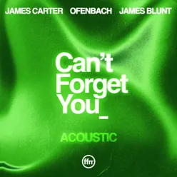 Can’t Forget You (feat. James Blunt)