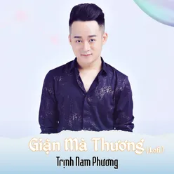 Giận Mà Thương (Lofi)