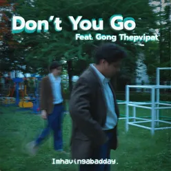 Don’t You Go (feat. Gong Thepvipat) [English Version]