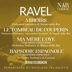 RAVEL: MIROIRS, LE TOMBEAU DE COUPERIN, MA MÈRE L'OYE "CINQ PIÈCES ENFANTINES", RAPSODIE ESPAGNOLE "RHAPSODIE ESPAGNOLE"