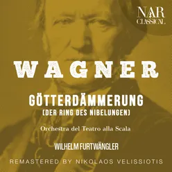 WAGNER: GÖTTERDÄMMERUNG (DER RING DES NIBELUNGEN)