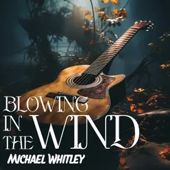 Blowing In The Wind