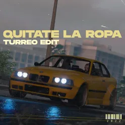 Quitate La Ropa (Turreo Edit)