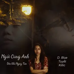 Hãy Ngồi Cùng Anh Đến Khi Ngày Tàn (Beat)