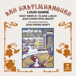 Les saltimbanques, Act 2: Quatretto-bouffe. "C'est nous les Gigoletti" - Cortège. Ménétriers et gitanes - Défilé (Marion, Grand-Pingouin, Paillasse, Suzanne)