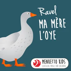 Ravel: Ma mère l'Oye (Menuetto Kids - Classical Music for Children)