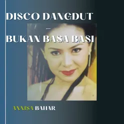 Disco Dangdut - Bukan Basa Basi