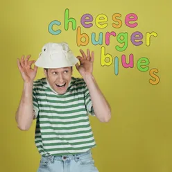 Cheeseburger Blues