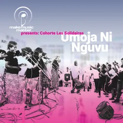 Make Music Matter Presents: Umoja Ninguvu
