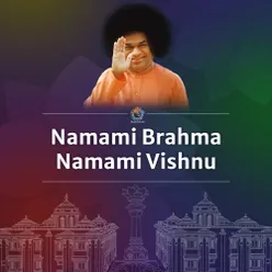 Namami Brahma Namami Vishnu