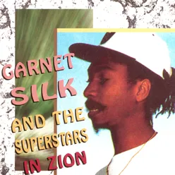 Garnett Silk and the Superstars in Zion