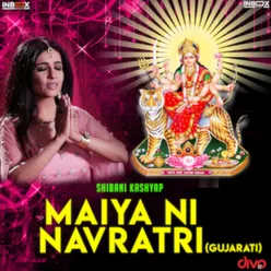 Maiya Ni Navratri (Gujarati Version)