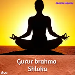 Gurur Brahma Shloka